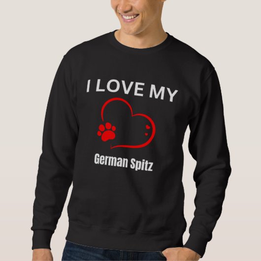 I love my German Spitz breed dog Dog スウェットシャツ (正面)