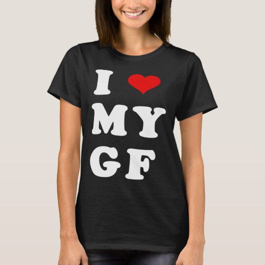 I LOVE MY GF I Heart My Girlfriend Tシャツ (正面)