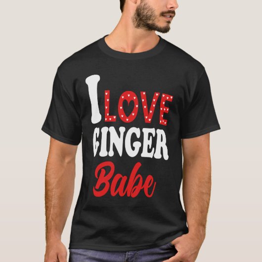 I Love My Ginger Babe   Redhead Tシャツ (正面)