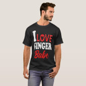I Love My Ginger Babe   Redhead Tシャツ (正面フル)