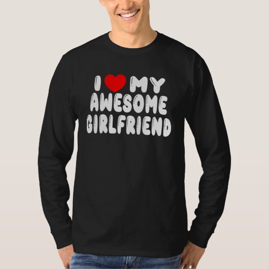 I Love My Girlfriend I Heart My Awesome Girlfriend Tシャツ (正面)