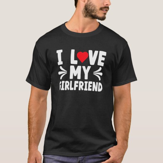 I Love My Girlfriend I Heart My Girlfriend Cute Tシャツ (正面)