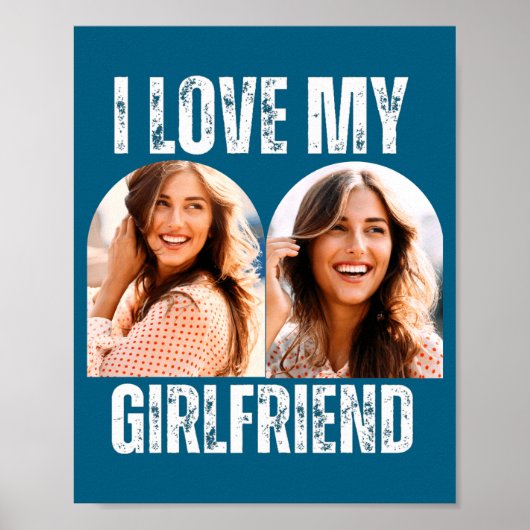 I Love My Girlfriend Photo Funny Boyfriend Gift ポスター (正面)