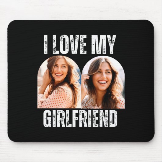 I Love My Girlfriend Photo Funny Boyfriend Gift  マウスパッド (正面)
