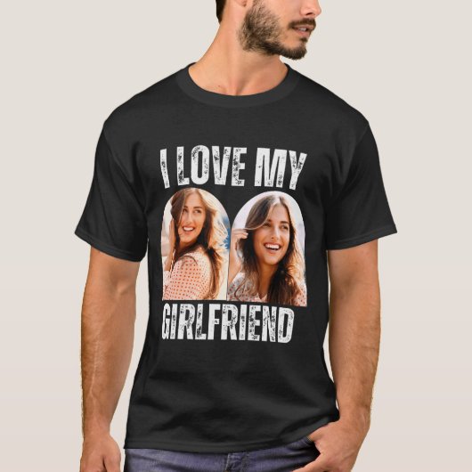 I Love My Girlfriend Photo Funny Boyfriend Gift  Tシャツ (正面)