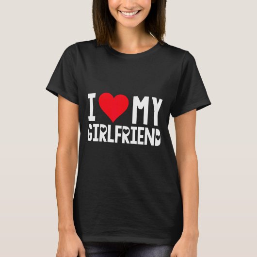 I Love My Girlfriend Shirt I Heart Girlfriend Love Tシャツ (正面)