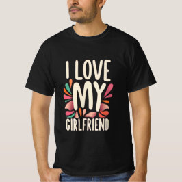 I Love my Girlfriend Tシャツ