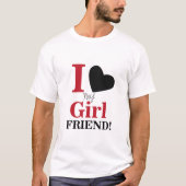 I Love My Girlfriend Tシャツ (正面)