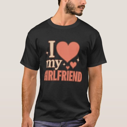 I Love My Girlfriend T-Shirt Tシャツ (正面)