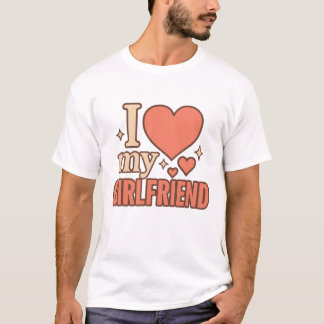 I Love My Girlfriend T-Shirt Tシャツ