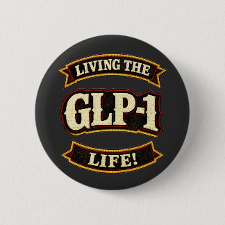 I Love My GLP-1s/Live the GLP-1 life  缶バッジ