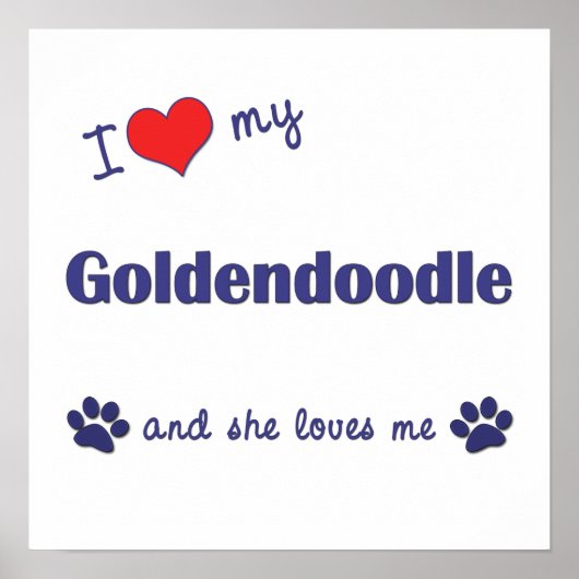 I love My Goldendoodle (Female Dog)ポスタープリント ポスター (正面)