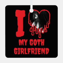 I Love My Goth Girlfriend Dripping Red Heart Photo メタルオーナメント
