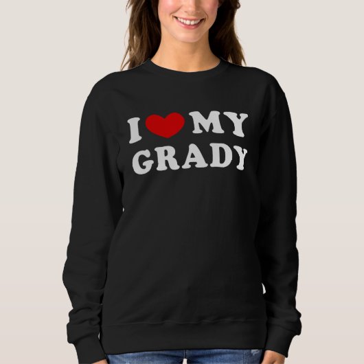 I Love My Grady I Heart My Grady スウェットシャツ (正面)