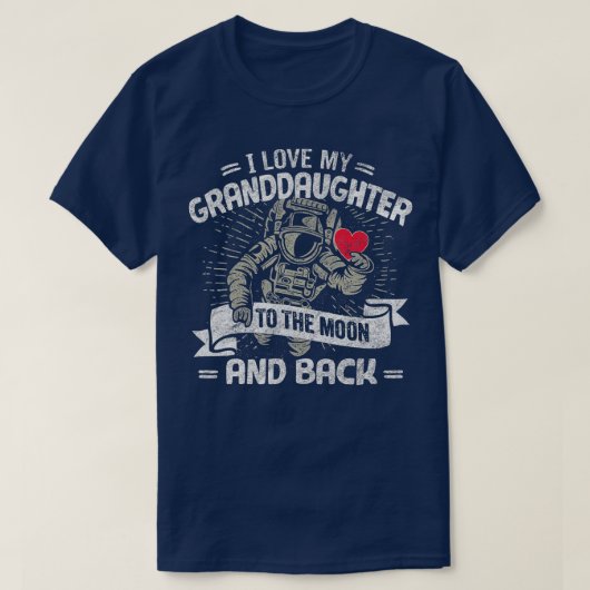 I Love My Granddaughter To The Moon And Back  Gift Tシャツ (デザイン正面)