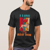 I Love My Great Dane Dog   Cute Retro Tシャツ (正面)
