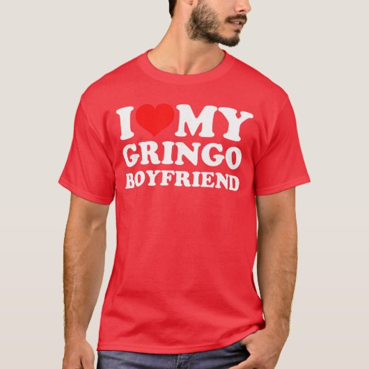 I Love My Gringo Boyfriend girl Tシャツ (正面)