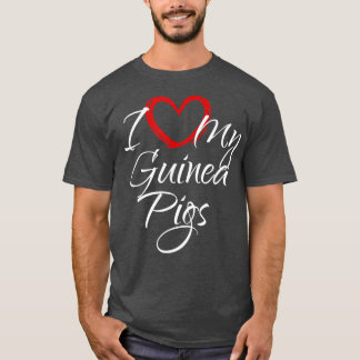 I Love My Guinea Pigs, I Heart My Guinea Pigs T-Sh Tシャツ