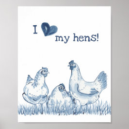 I Love My Hens Blue Chicken Painting Rustic Delft ポスター