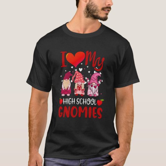 I Love My High School Gnomies Valentine's Day Teac Tシャツ (正面)