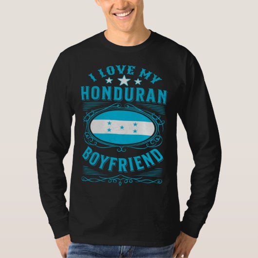 I love my Honduran boyfriend Tシャツ (正面)