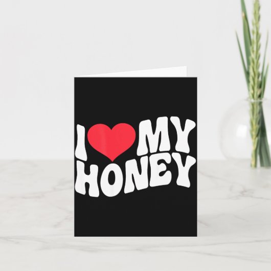 I Love My Honey Funny Says In Love (back Print)  カード (正面)