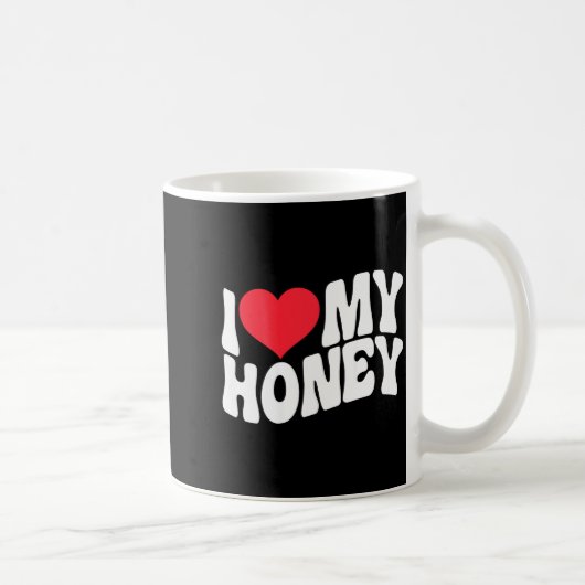 I Love My Honey Funny Says In Love (back Print)  コーヒーマグカップ (右)