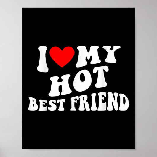 I Love My Hot 最高の Friend - I My Hot Frのハート最高のFor ポスター (正面)