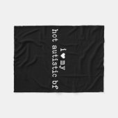 I Love My Hot Autistic Boyfriend Funny Girlfriend  フリースブランケット (正面(横))