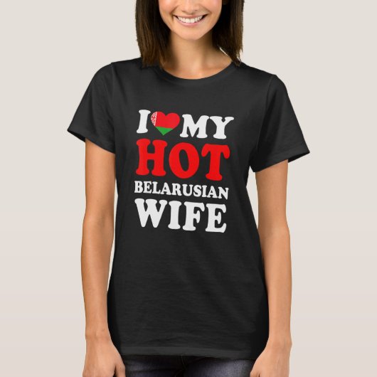 I love My Hot Belarusian Wife Funny Husband Gift Tシャツ (正面)