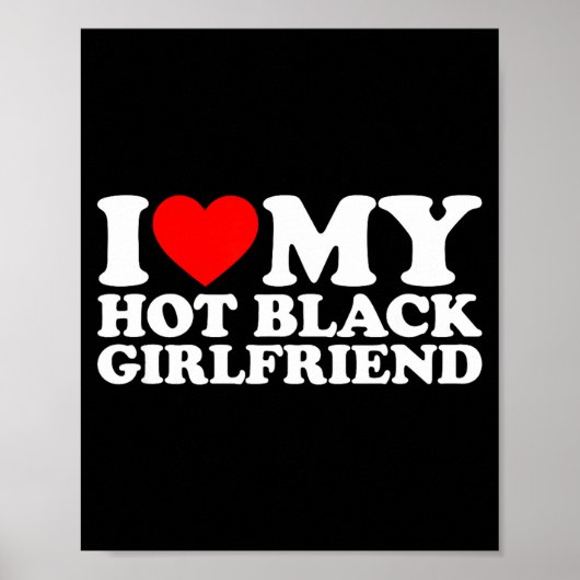 I Love My Hot Black Girlfriend  ポスター (正面)