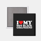 I Love My Hot Black Girlfriend  マグネット (正面/裏面)