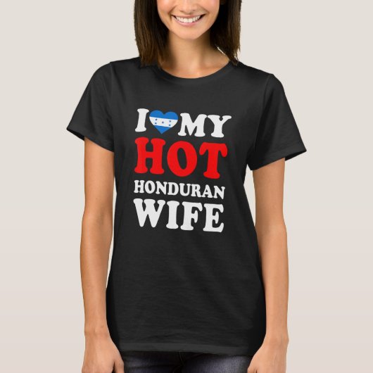 I love My Hot Honduran Wife Funny Husband Gift Tシャツ (正面)