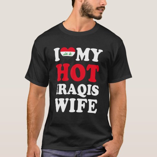 I love My Hot Iraqis Wife Funny Husband Gift Tシャツ (正面)