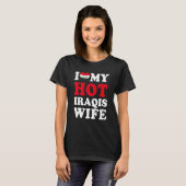 I love My Hot Iraqis Wife Funny Husband Gift Tシャツ (正面フル)