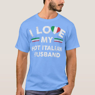 I Love My Hot Italian Husband T Shirt Flag Graphic Tシャツ
