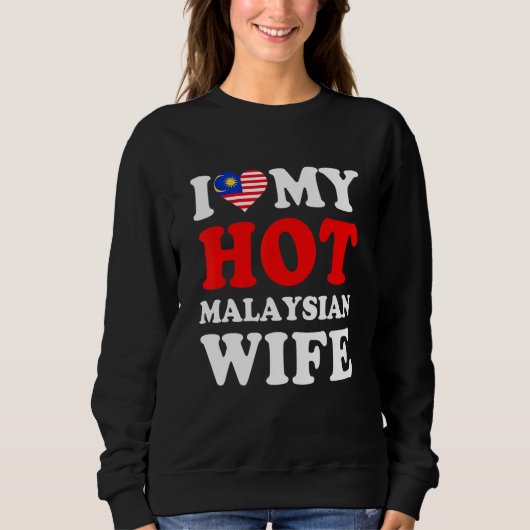 I love My Hot Malaysian Wife Funny Husband Gift スウェットシャツ (正面)
