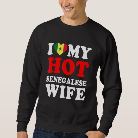 I love My Hot Senegalese Wife Funny Husband Gift スウェットシャツ (正面)