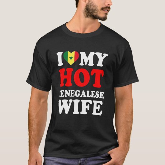 I love My Hot Senegalese Wife Funny Husband Gift Tシャツ (正面)