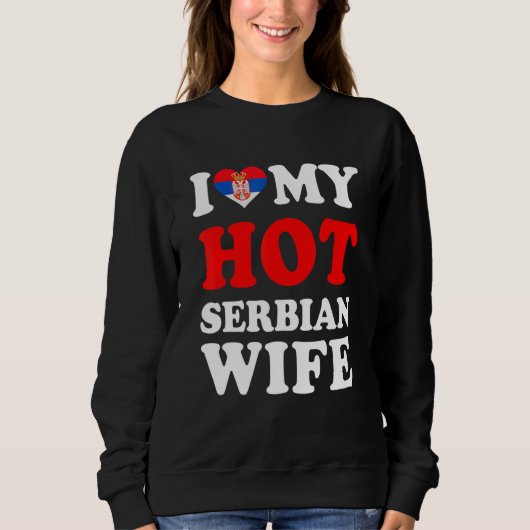 I love My Hot Serbian Wife Funny Husband Gift スウェットシャツ (正面)