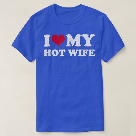 I Love My Hot Wife  Tシャツ (デザイン正面)
