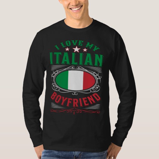 I love my Italian boyfriend Tシャツ (正面)