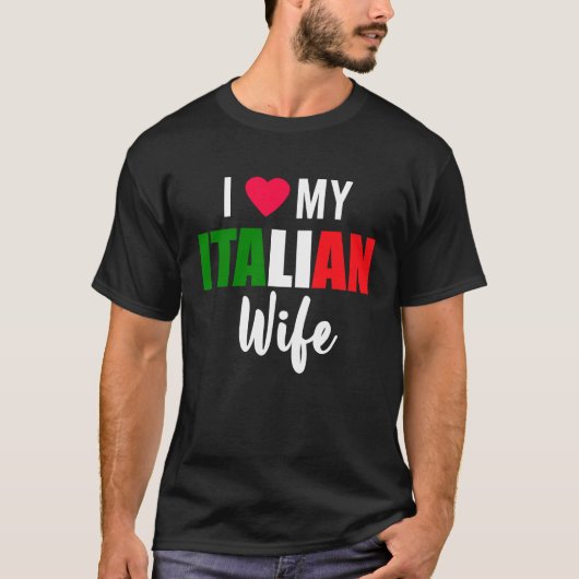 I Love My Italian Wife Valentines Day Tシャツ (正面)