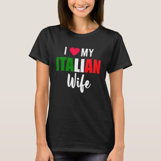 I Love My Italian Wife Valentines Day Tシャツ (正面)