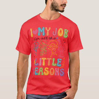 I Love My Job For All the Little Reasons girl Tシャツ