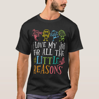 I Love My Job For Allhe Little Reasons Cute Design Tシャツ
