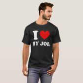 I Love My Job Tシャツ (正面フル)