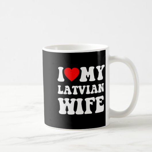 I Love My Latvian Wife Funny For Men Women  コーヒーマグカップ (右)