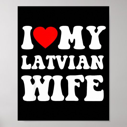 I Love My Latvian Wife Funny For Men Women ポスター (正面)
