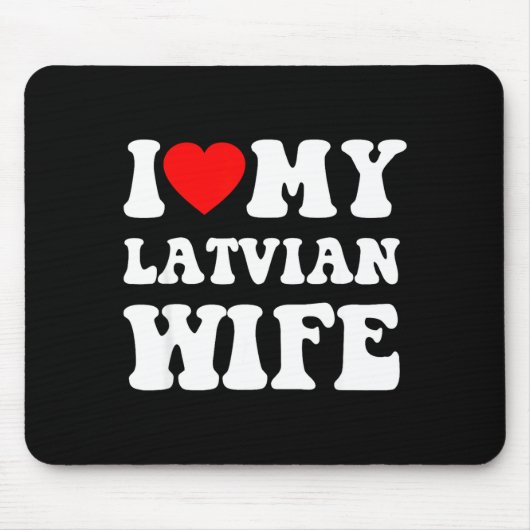 I Love My Latvian Wife Funny For Men Women マウスパッド (正面)